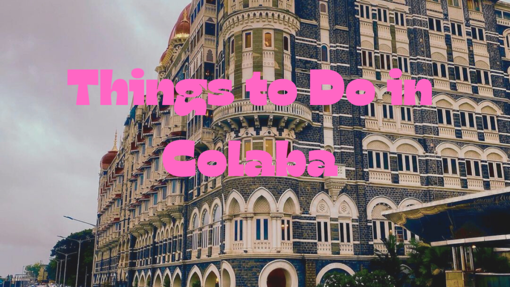 Things To Do in Colaba