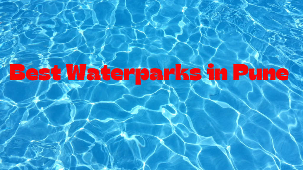 Best Waterparks in Pune