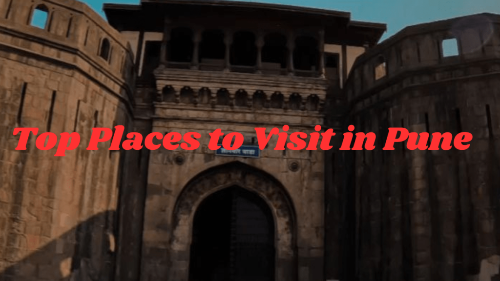 Top Places to Visit in Pune