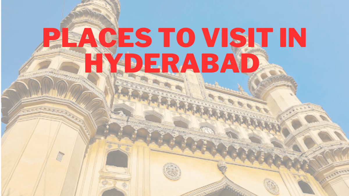 Places to visit in Hyderabad