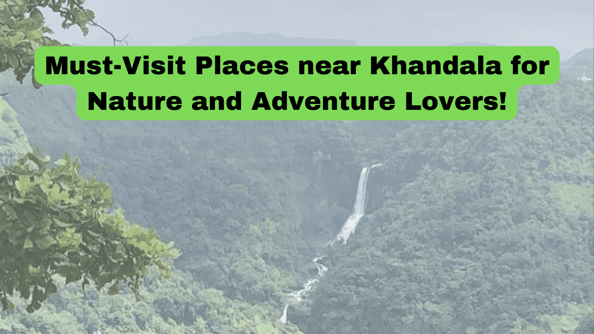 Best Attractions near Khandala You Shouldn’t Miss