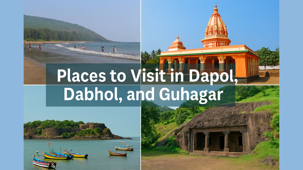 30+ Best Places to Visit in Dapoli, Dabhol, and Guhagar for a Peaceful Coastal Trip