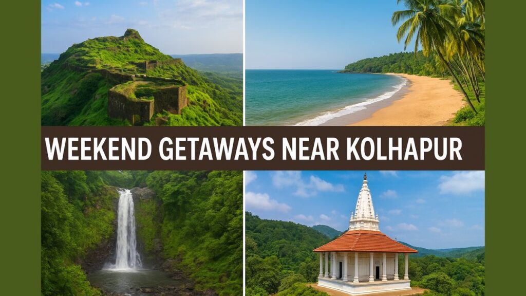 Weekend Getaways Near Kolhapur Hill Stations, Beaches & Hidden Gems