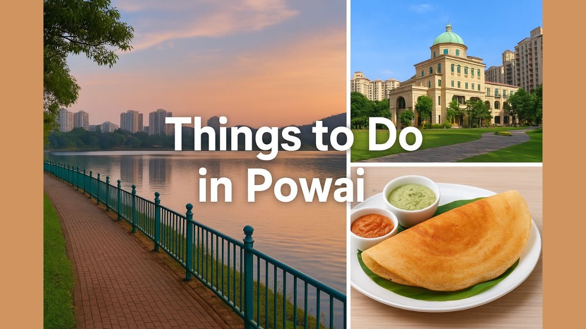 Best Things to Do in Powai A Simple Guide for Your Day Out