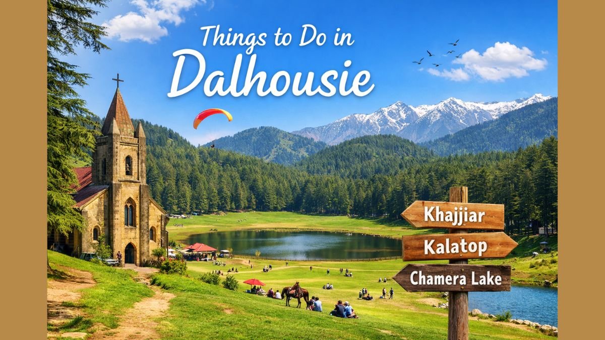 Things to Do in Dalhousie Beyond the Usual Tourist Places in 2026