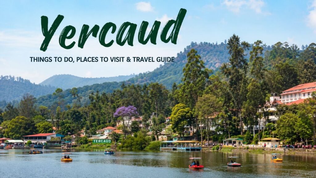 Top Things to Do in Yercaud for Families, Couples & Nature Lovers